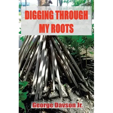 Digging Through My Roots