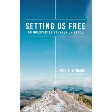 Setting Us Free: An Unexpected Journey of Grace