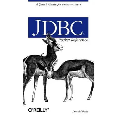 JDBC Pocket Reference: A Quick Guide for Programmers