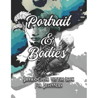 Portrait and Bodies Tattoo: Draw and Color tattoo book for beginners (Tattoo books)