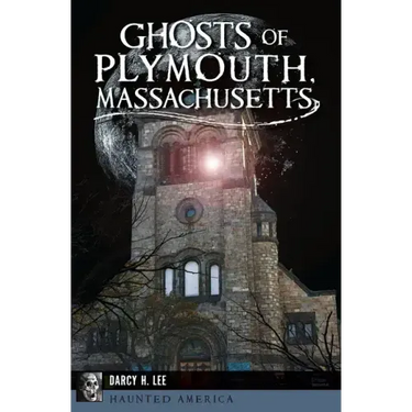 Ghosts of Plymouth, Massachusetts