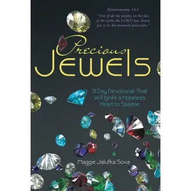 Precious Jewels: 31 Day Devotional That Will Ignite a Hopeless Heart to Sparkle