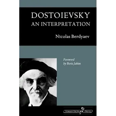 Dostoievsky: An Interpretation