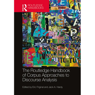 The Routledge Handbook of Corpus Approaches to Discourse Analysis