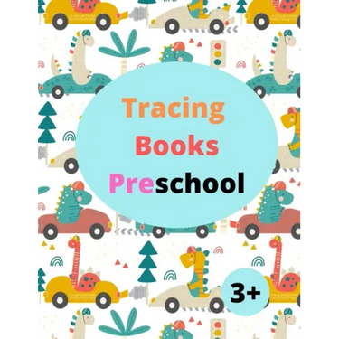 Tracing Books Preschool 3+: Home school Preschool Learning Activities, Letter Tracing Book, Practice For Kids 3+