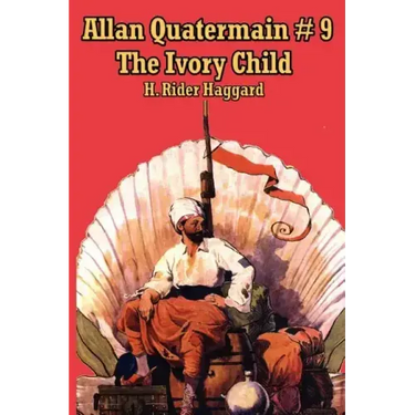 Allan Quatermain #9: The Ivory Child