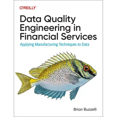 Data Quality Engineering in Financial Services: Applying Manufacturing Techniques to Data