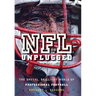 NFL Unplugged: The Brutal, Brilliant World of Professional Football