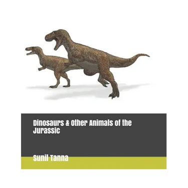 Dinosaurs & Other Animals of the Jurassic
