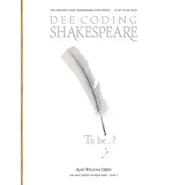 Dee-Coding Shakespeare: The Holy Trinity Solution Series - Book 1
