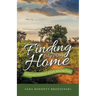 Finding My Way Home: A Personal Testimony of God's Amazing Grace