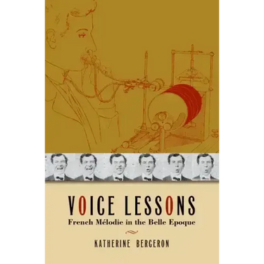 Voice Lessons: French Mélodie in the Belle Epoque
