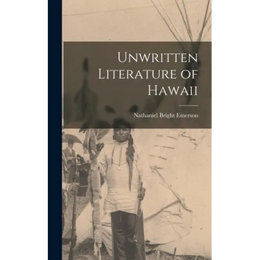 Unwritten Literature of Hawaii