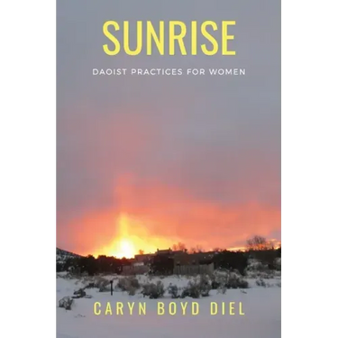 Sunrise: Daoist Practices for Women
