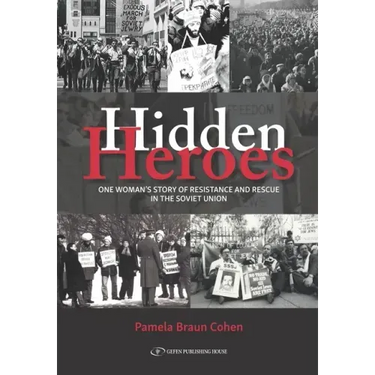 Hidden Heroes: One Woman's Story of Resistance and Rescue in the Soviet Union