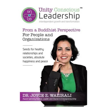 Unity Conscious Leadership(TM) (Interdependent Growth and Transformation): From a Buddhist Perspective