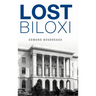 Lost Biloxi