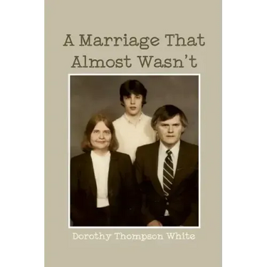 A Marriage That Almost Wasn't