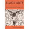 Black Arts: Journeys on the Left-Hand Path
