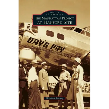 Manhattan Project at Hanford Site