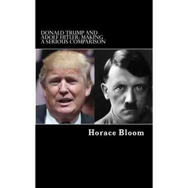 Donald Trump and Adolf Hitler: Making A Serious Comparison