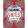 Calming Vibes Coloring Book: Depression Coloring Book for Getting Through Tough Times, Adult Coloring and Stress Relief book, Christmas Gift idea.