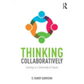 Thinking Collaboratively: Learning in a Community of Inquiry