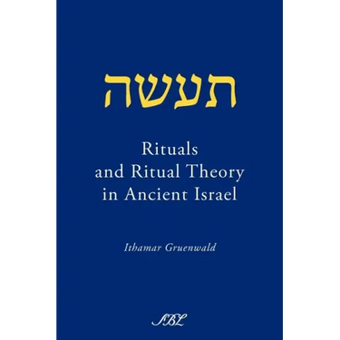 Rituals and Ritual Theory in Ancient Israel