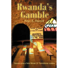 Rwanda's Gamble: Gacaca and a New Model Of Transitional Justice