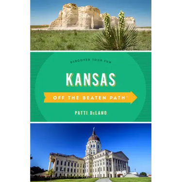 Kansas Off the Beaten Path(R): Discover Your Fun