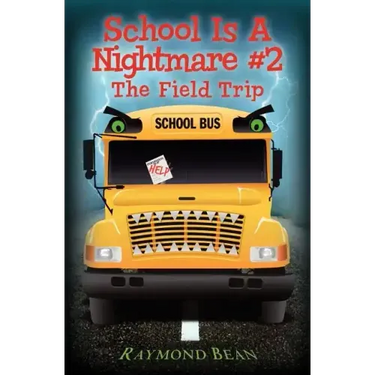 School Is A Nightmare #2: The Field Trip