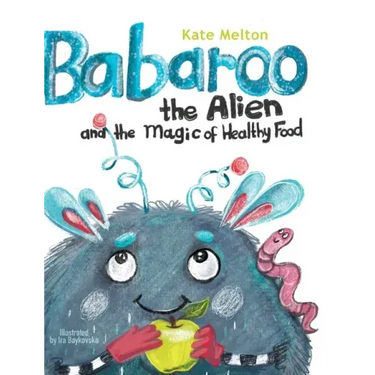 Babaroo the Alien and the Magic of Healthy Food