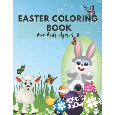 Easter Coloring Book For Kids Ages 4-8: Easter Egg Coluring Book Perfect Gift For Kids Religious Holiday 2021 Happy Easter