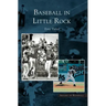 Baseball in Little Rock