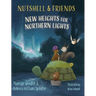 Nutshell & Friends: New Heights for Northern Lights