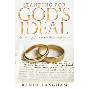 Standing for God's Ideal: Remaining True to the Marriage Vows