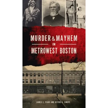 Murder & Mayhem in Metrowest Boston