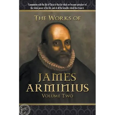 The Works of James Arminius: Volume Two