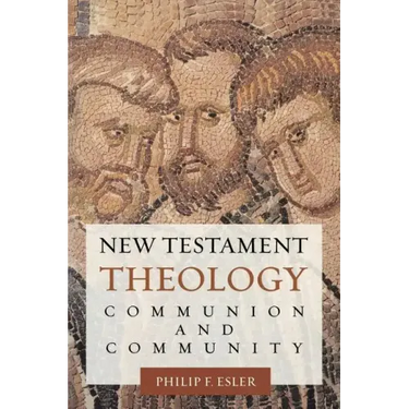 New Testament Theology: Communion and Community