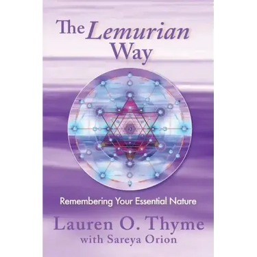 The Lemurian Way, Remembering your essential nature
