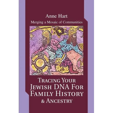 Tracing Your Jewish DNA for Family History & Ancestry: Merging a Mosaic of Communities