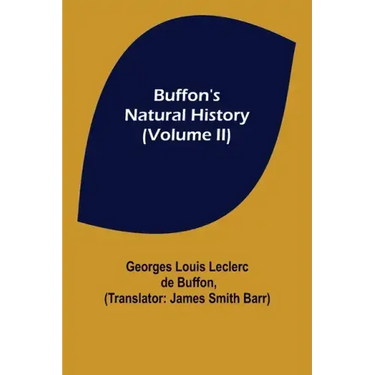 Buffon's Natural History (Volume II)