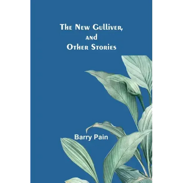 The New Gulliver, and Other Stories