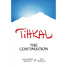 Tihkal: A Continuation