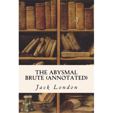 The Abysmal Brute (annotated)