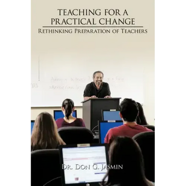 Teaching for a Practical Change: Rethinking Preparation of Teachers