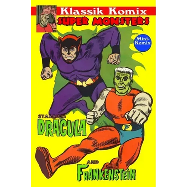 Klassik Komix: Super Monsters, Frankenstein & Dracula