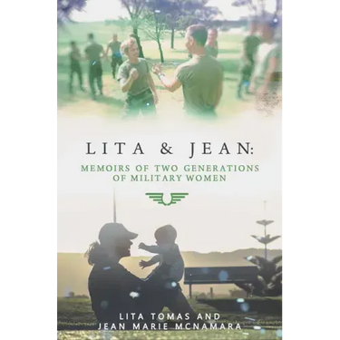 Lita & Jean: Memoirs of Two Generations of Military Women