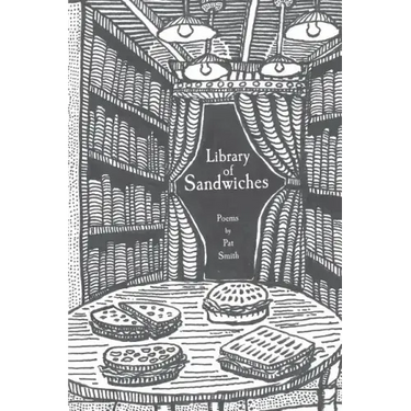 Library of Sandwiches: Poems by Pat Smith