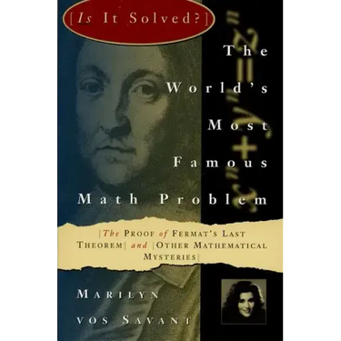 The World's Most Famous Math Problem: The Proof of Fermat's Last Theorem and Other Mathematical Mysteries